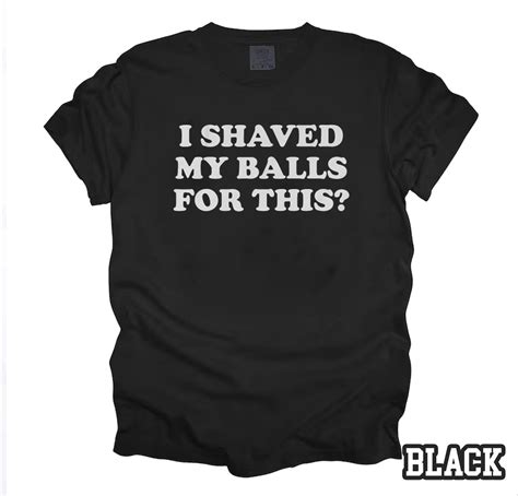 I Shaved My Balls For This I Shaved My Balls For This Kids TShirt