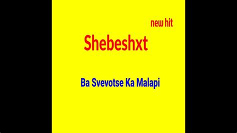 shebeshxt songs malapi