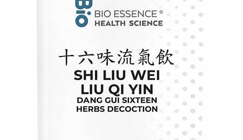 Shi Liu Wei Liu Qi Yin- 十六味流氣飲- Dong Quai Sixteen Herbs Decoction-Bio