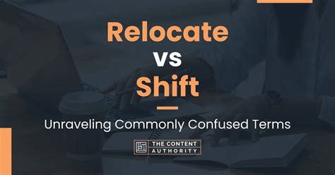 Shift Vs Relocate