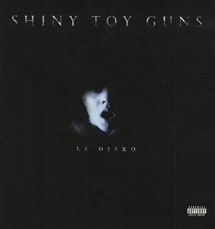 shiny toy guns le disko lyrics
