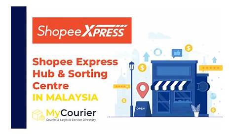 Shopee Express Hub Location - MyCourier - Malaysia Courier Service