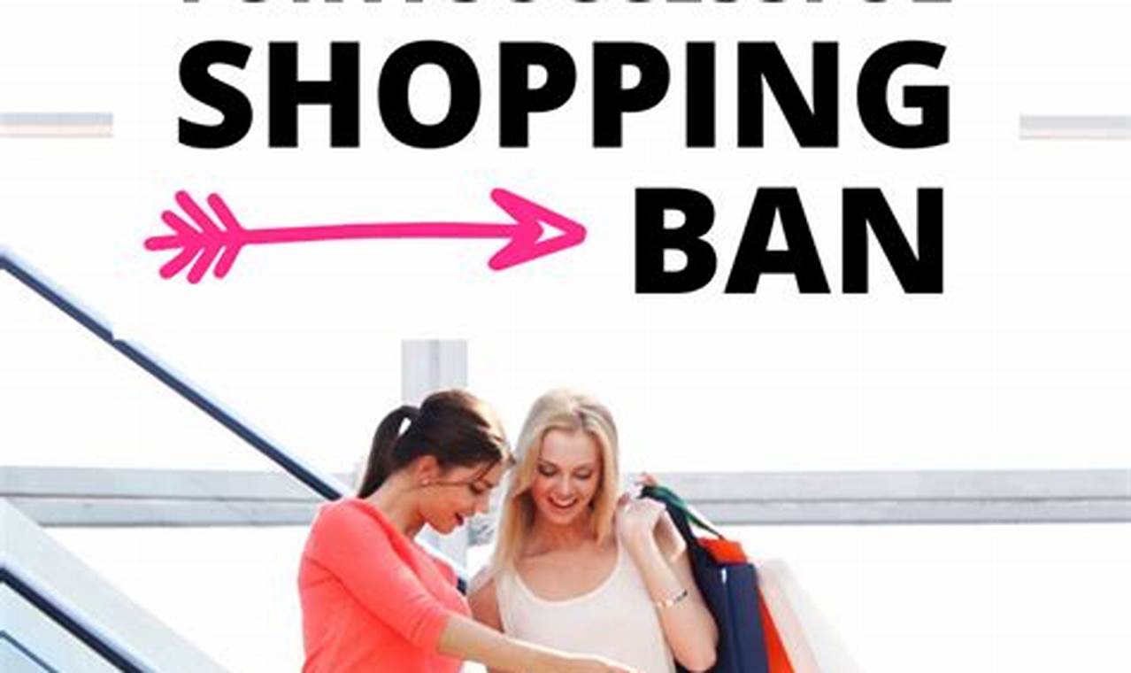The Comprehensive Guide to Understanding Shopping Bans: Legal and Ethical Implications