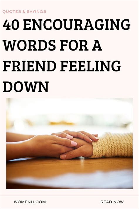 short funny words of encouragement to a friend feeling down