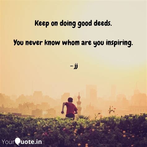 short quotes about doing good deeds without recognition