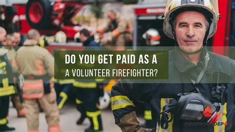 Do volunteer firefighters get paid? (Explained) (2022)