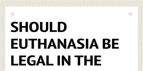 should euthanasia be legalized in the u.s