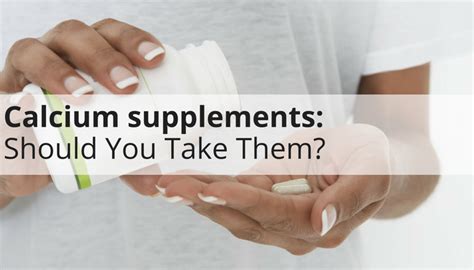 Should Everyone Take Calcium Supplements
