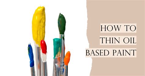 Should I Thin Oil Based Paint