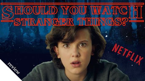 should i watch stranger things
