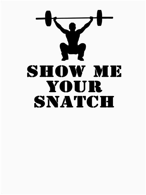 show your me snatch