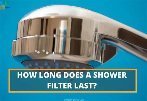 Shower Filter How Long Does It Last