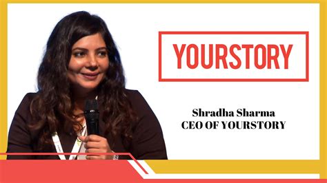 shradha sharma founder and ceo yourstory