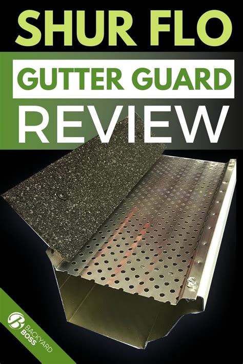 Shur Flo Gutter Guard Review Organize With Sandy
