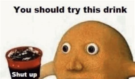 Shut Up Meme