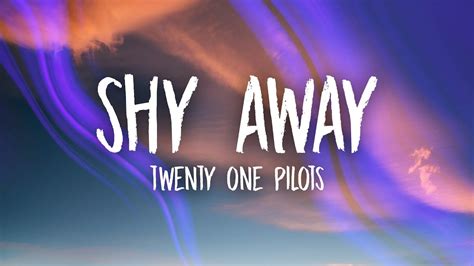 shy away 21 pilots song