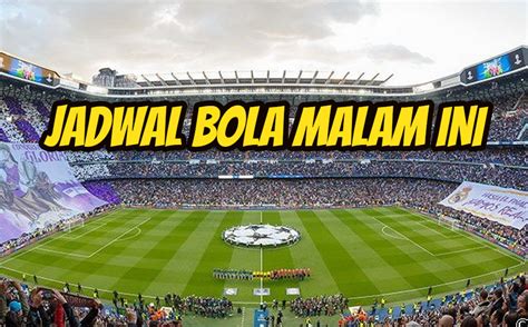 siaran bola malam ini