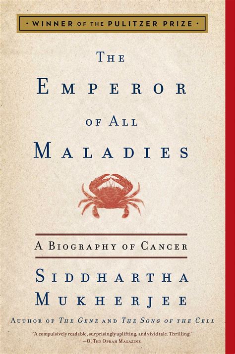 siddhartha mukherjee emperor of all maladies