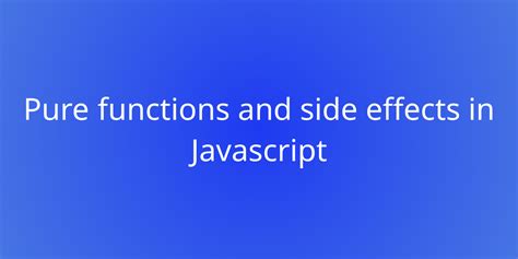 Side Effects Javascript