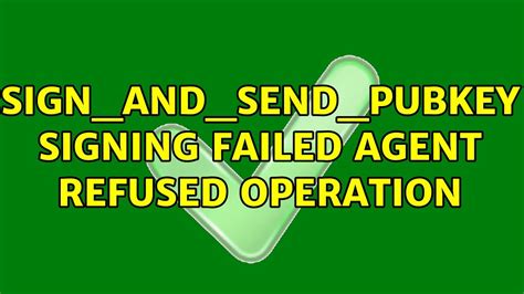 [Solved] sign_and_send_pubkey signing failed agent 9to5Answer