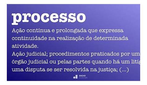 Processo - Dicionário Online de Português