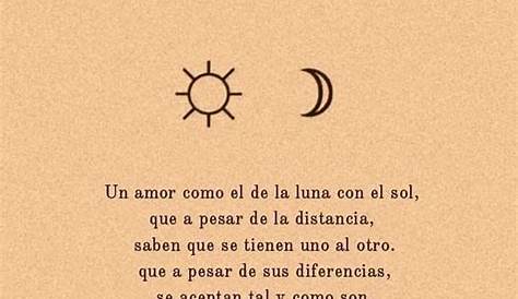 Amor luna y sol | Frases, Frases pensamientos, Palabras de amor