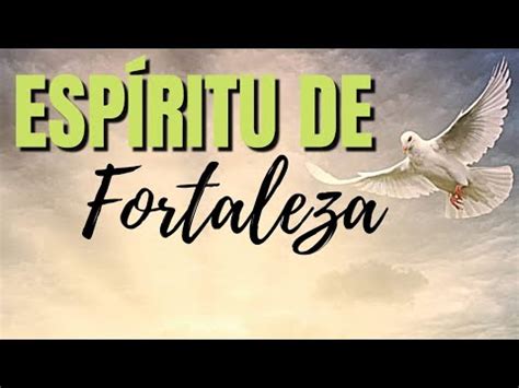 significado de espiritu de fortaleza