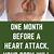 signs of heart attack before one month