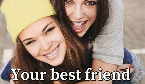 14 Signs Your Best Friend ls Your Best Friend