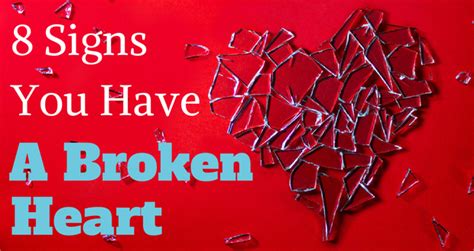 signs of broken heart