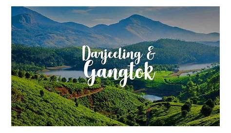 Gangtok & Darjeeling - JD Travel Hub