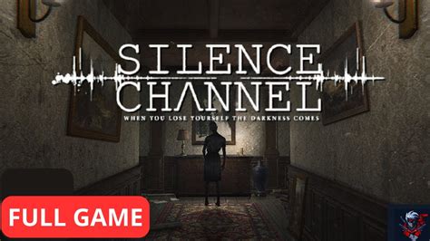 Silence Channel Walkthrough