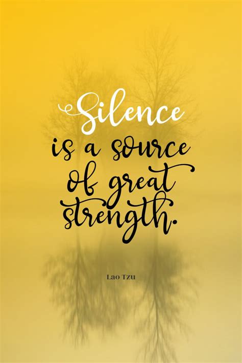 Silence is a Source of Strength