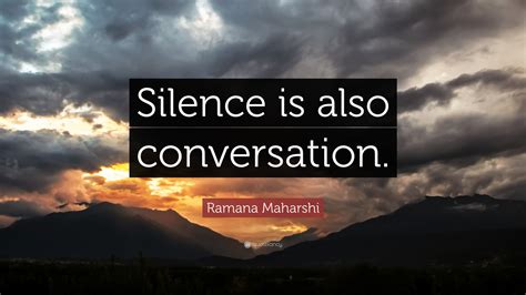 silence is also conversation