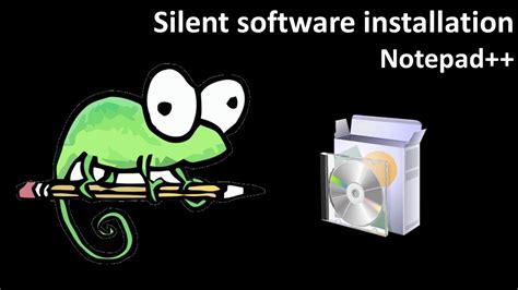 Silent Install Notepad++