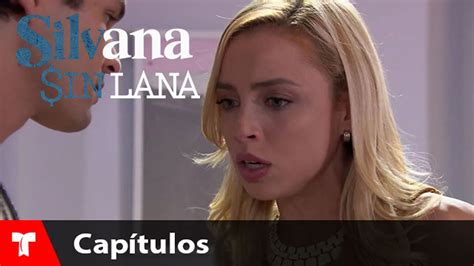 Currently - Silvana Sin Lana Capitulo 41