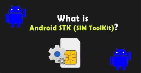 Sim Toolkit Missing In Android