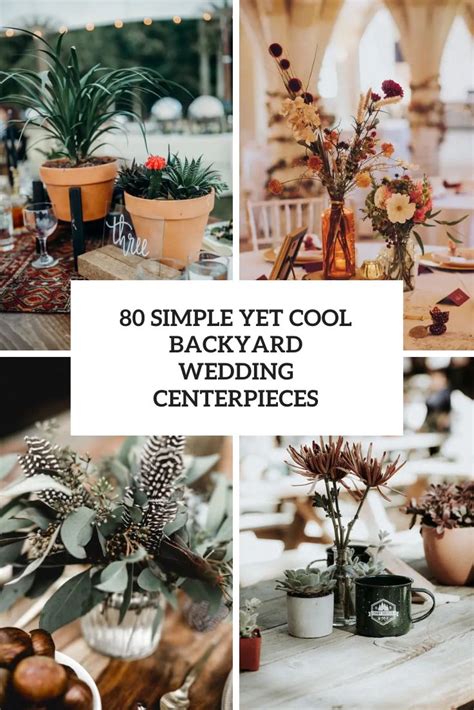 Simple Backyard Wedding Centerpieces