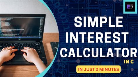 Simple Interest Calculator In C Programming