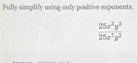 Simplify Using Only Positive Exponents Calculator Solved Fully 18x^7y^7 30x^5y^6