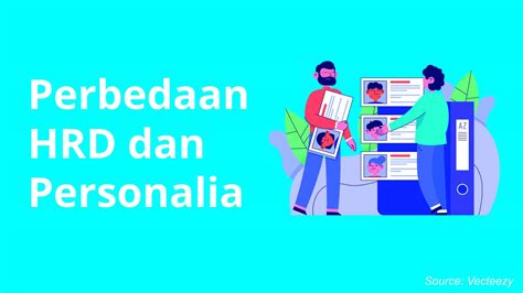 HRD Adalah Pengertian, Fungsi, Tugas dan CiriCirinya