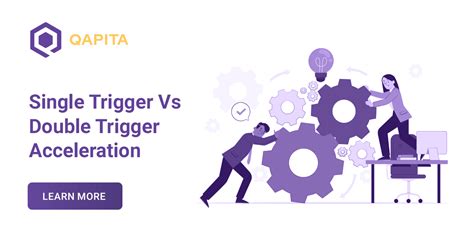 single trigger vs double trigger acceleration