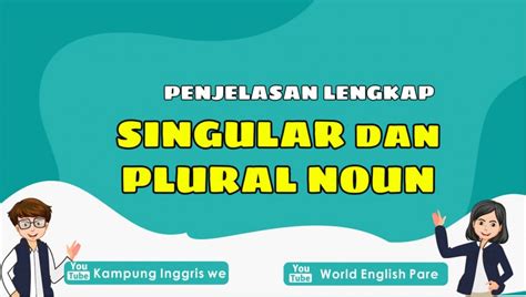 singular dan plural noun adalah
