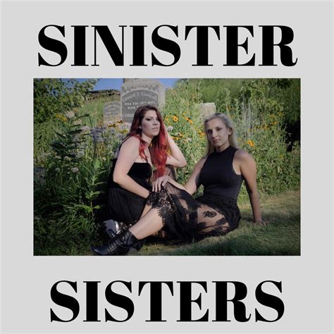 sinister sisters