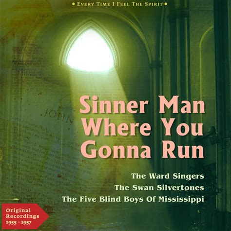 sinner man where you gonna run to