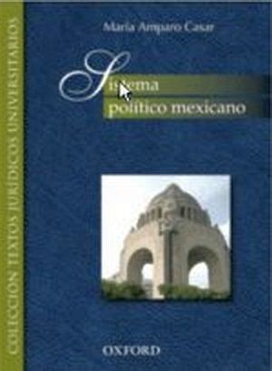 sistema político mexicano maría amparo casar