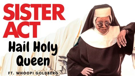 sister act hail holy queen youtube