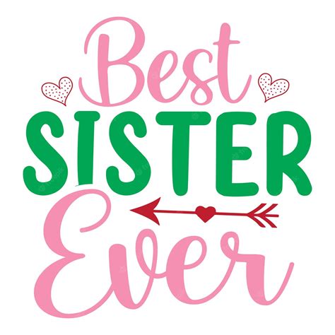 Sister SVGs: Celebrate the Bond with Customizable Designs