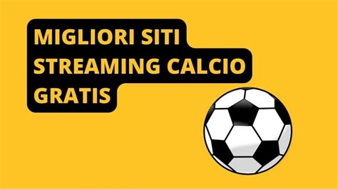 siti calcio streaming gratis ottobre 2023