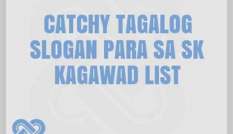 100+ Catchy Tagalog Election For Sk Kagawad Slogans 2024 + Generator